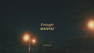 wanyai - enough english lyrics