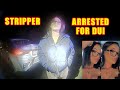 Bodycam DUI Arrest - 22-Year-Old Stripper is Arrested for DUI