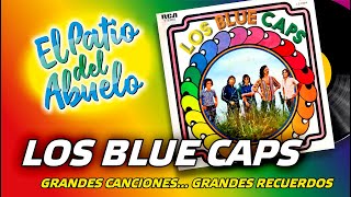 ✅LOS BLUE CAPS - Grandes Canciones... Grandes Recuerdos en El Patio del Abuelo👍👍👍
