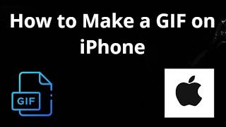 How to Make a GIF on iPhone – Complete Guide
