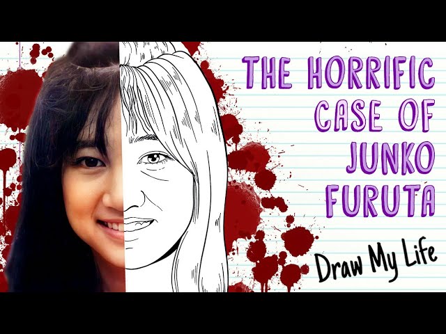 THE CASE OF JUNKO FURUTA | Draw My Life class=