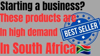 HIGH DEMAND PRODUCTS TO SELL IN SOUTH AFRICA | WHAT IS TRENDING IN SA| MAKE MONEY IN SOUTH AFRICA.