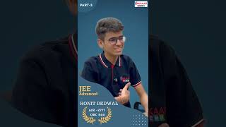 How Ronit Dedwal Cracked JEE Advanced with AIR 2777 | part-3 ]