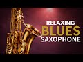 Relaxing Blues Saxophone | Stress Relief & Deep Relaxation (1 Hour)