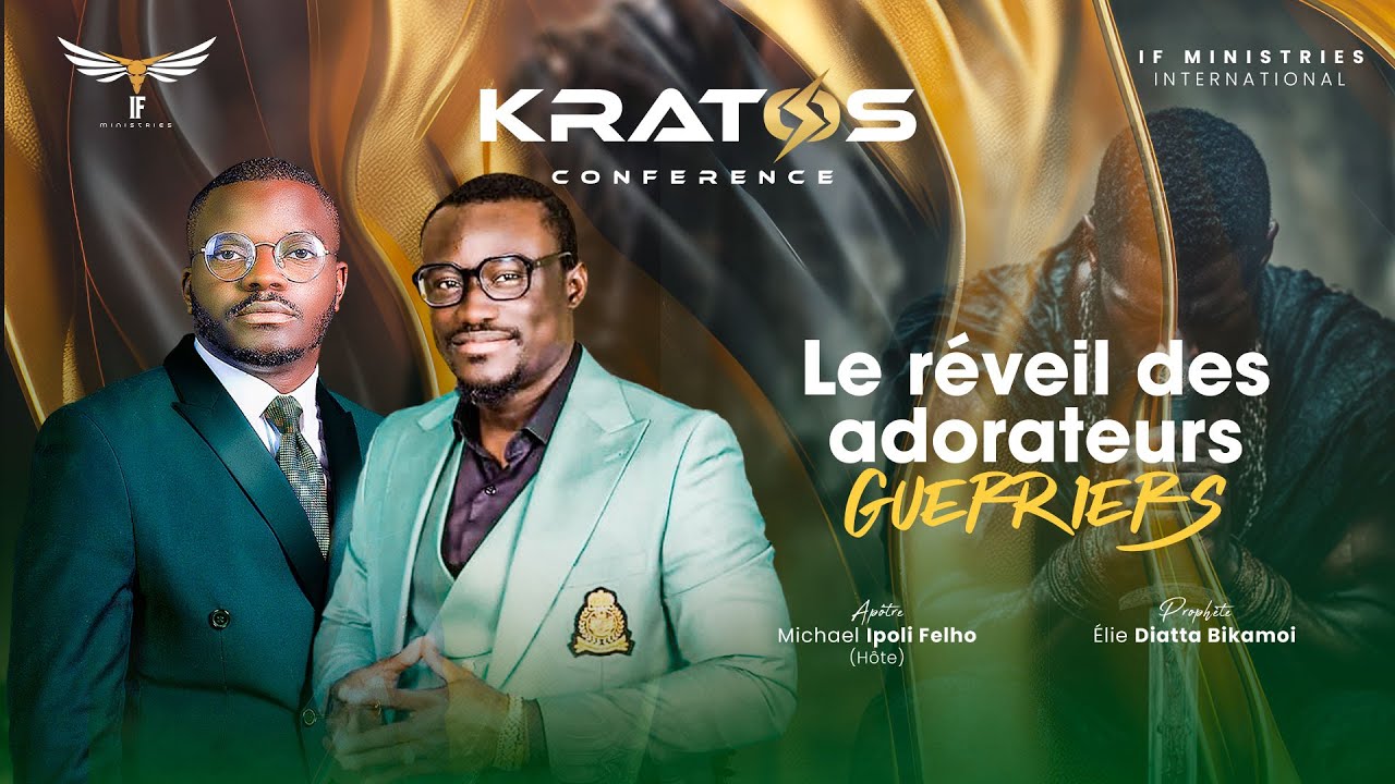 LE REVEIL DES ADORATEURS GUERRIERS | Apôtre Michael IPOLI FELHO | KRATOS CONFERENCE