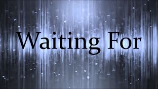 Video thumbnail of "Hollyn - Waiting For (Lyric Video)"