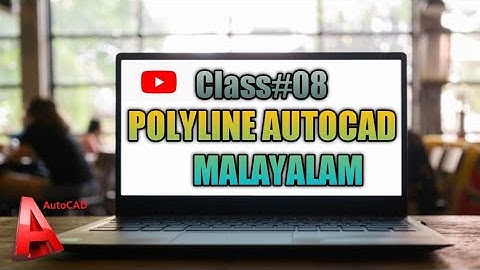 Class #08 | POLYLINE AUTOCAD | MALAYALAM |  Autocad | AV cad | Autocad tutorial