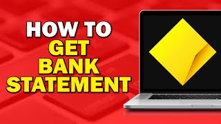 How To Get Bank Statement On Commbank (Quick Tutorial)