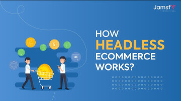 How Headless Commerce Works?