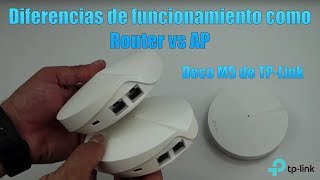 Diferencias de funcionamiento como Router vs AP (Deco M5 de TPLink)