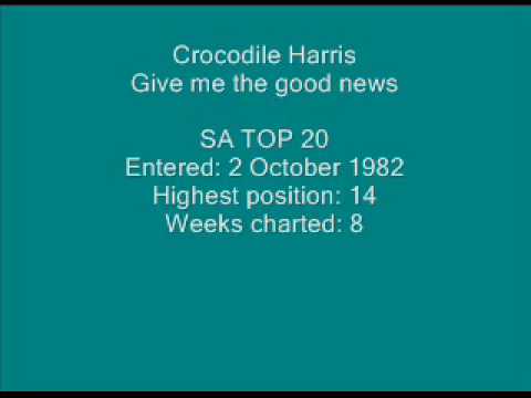 Crocodile Harris - Give me the good news.wmv