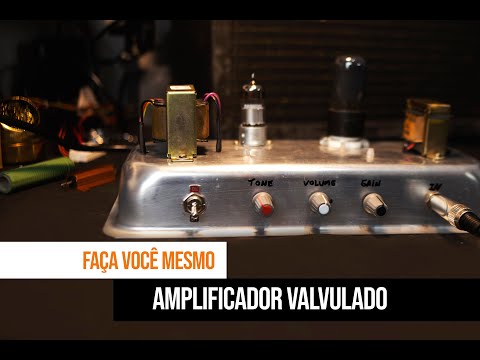 Vídeo: Como Montar Um Amplificador Valvulado