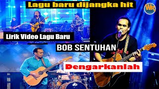 Download Lagu DENGARKANLAH - BOB SENTUHAN (OFFICIAL LYRIC VIDEO) MP3 Download Lagu DENGARKANLAH - BOB SENTUHAN (OFFICIAL LYRIC VIDEO) MP3
