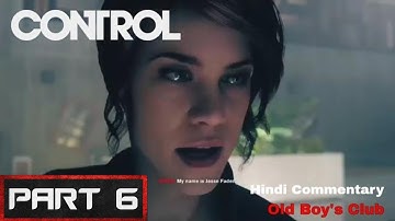 CONTROL GAMEPLAY PART - 6 || Old Boys Club, Central Research