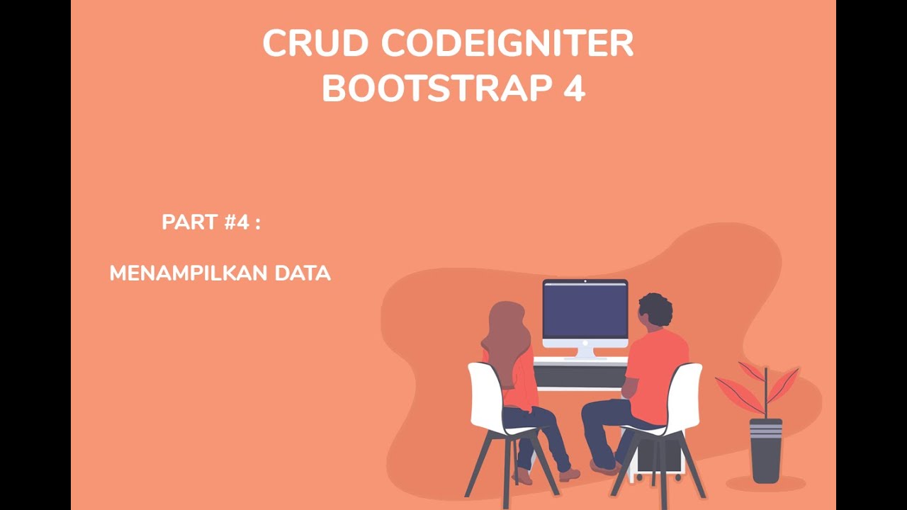 CRUD Dasar Framework CodeIgniter & Bootstrap 4 #4- Menampilkan Data ...