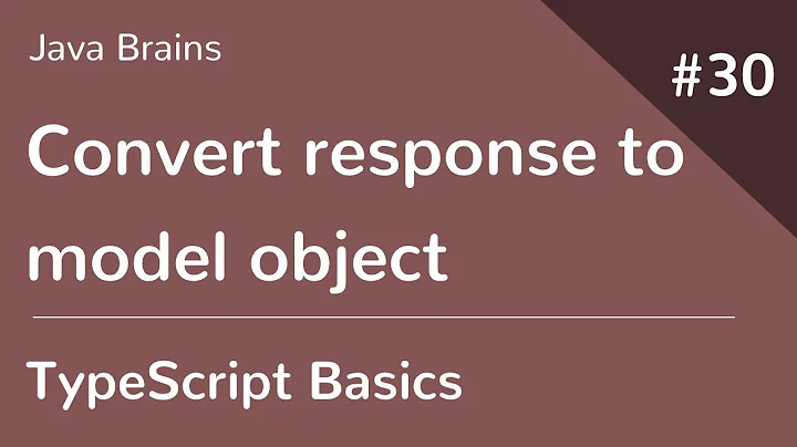 TypeScript Basics 30 - Convert response to model object