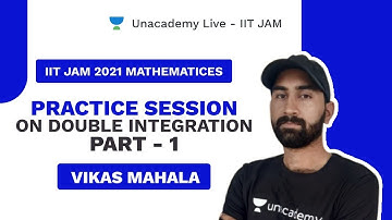 Practice Session on Double Integration  part - 1 |Live with Vikas |Unacademy Live