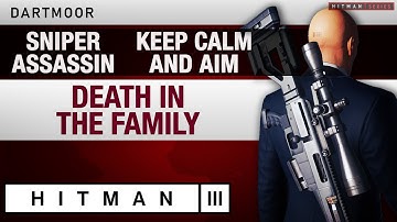 HITMAN 3 Dartmoor - Master - "Death In The Family" Sniper Assassin and "Keep Calm and Aim" Challenge
