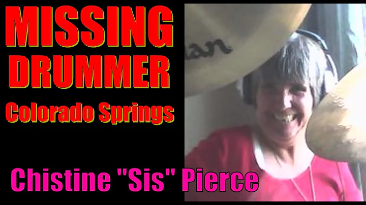 Christine Sis Pierce Update: Missing Colorado Drum...