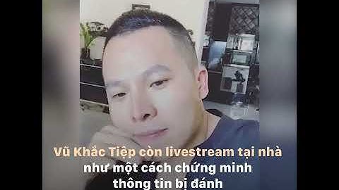 Lộ ảnh mặt be bét máu ở đồn công an nghi bị giang hồ đánh vì trốn nợ, Vũ Khắc Tiệp lên tiếng!