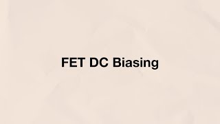 FET DC Biasing | Electronics Circuit