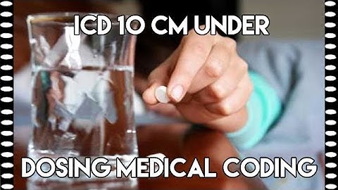 ICD-10-CM Coding Tutorial — Under-Dosing Medical Coding