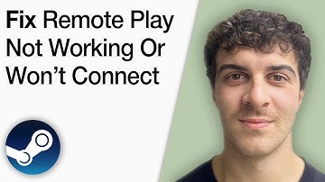 How To Fix Steam Remote Play Not Working or Won’t Connect [2025 Full Guide]