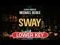Sway Karaoke Lower Key Michael Buble