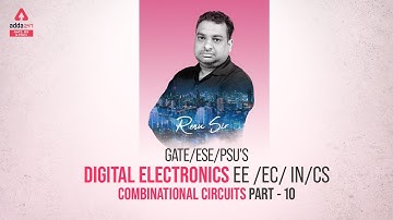 Combinational Circuits #10 | Digital Electronics (EC/EE/IN/CS) | GATE/ESE/PSU