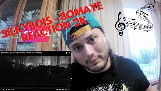 SILKYBOIS BOMAYE 2K REACTION