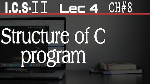 Structure of C program | 2nd year computer chapter 8 | ICS Part 2