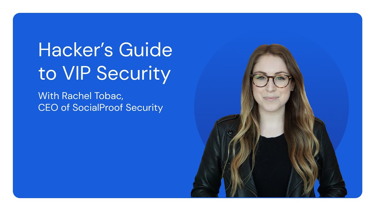 Hacker's Guide to VIP Security with Rachel Tobac