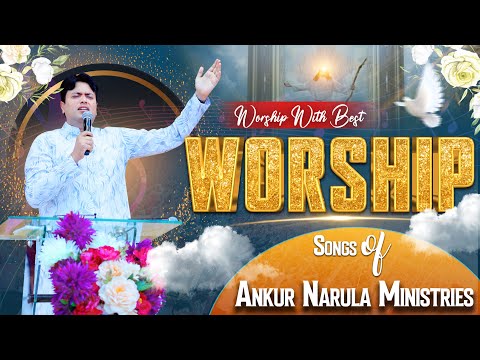 Morning Worship with Best Worship Songs Of @AnkurNarulaMinistries 