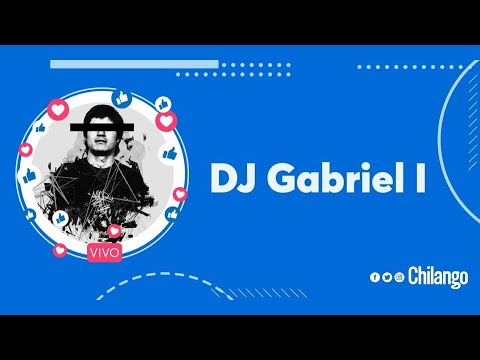 Dj Set Gabriel I | SesionesChilango