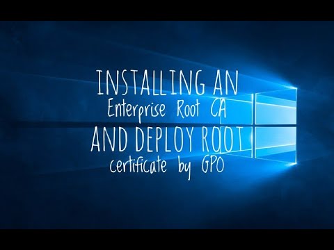 Instaling an enterprise root CA and deploy root certificate by GPO