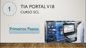 TIA Portal V18 - Curso SCL -- Primeiros passos