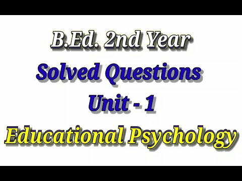 B.Ed. 2nd Year/ Educational Psychology /Solved Questions of Unit-1