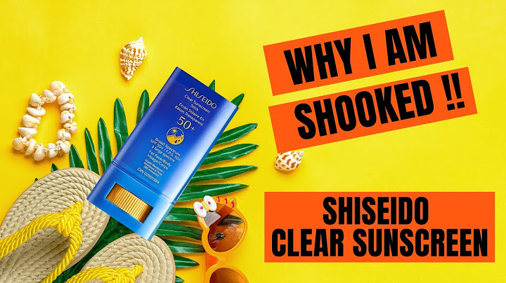 Shiseido clear stick uv protector review năm 2024