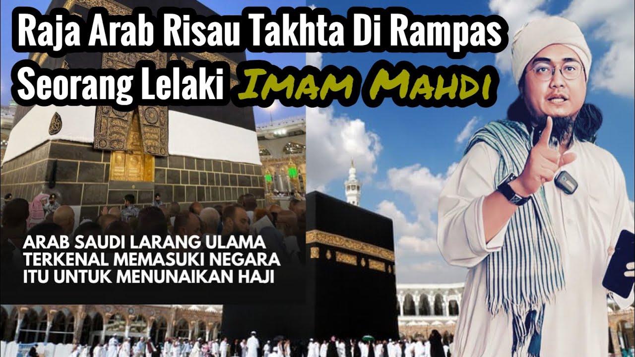 ARAB SAUDI HALANG KEDATANGAN IMAM MAHDI.