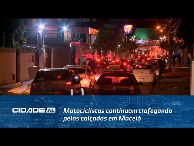 Cadê a Fiscalização: Motociclistas continuam trafegando pelas calçadas em Maceió