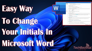 Change Your Initials In Microsoft Word Tutorial - How To