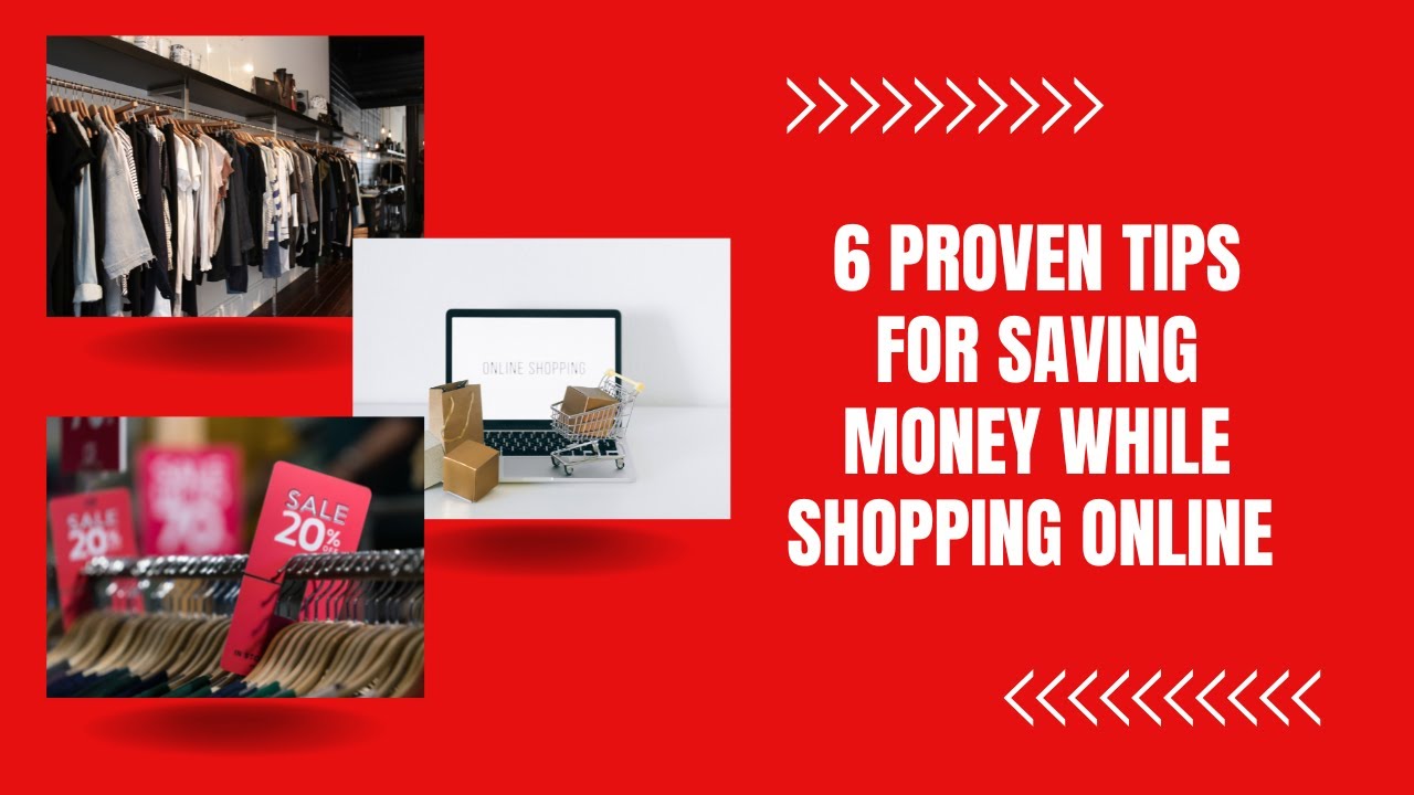 6 Proven Tips for Saving Money While Shopping Online