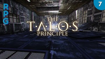 The Talos Principle — Part 7 | ALL MUST SERVE THE WORDS | Really Playing Games