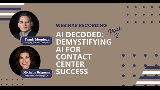 AI Decoded: Demystifying AI for Contact Center Success Part 2