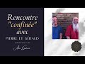 Rencontre confinée avec Pierre & Gérald