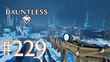 Dauntless Gameplay Walkthrough - Part 229! - Bottem Bunghole Brew & Frostwarden Defences quests