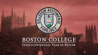 Boston College's Sesquicentennial Year in Review