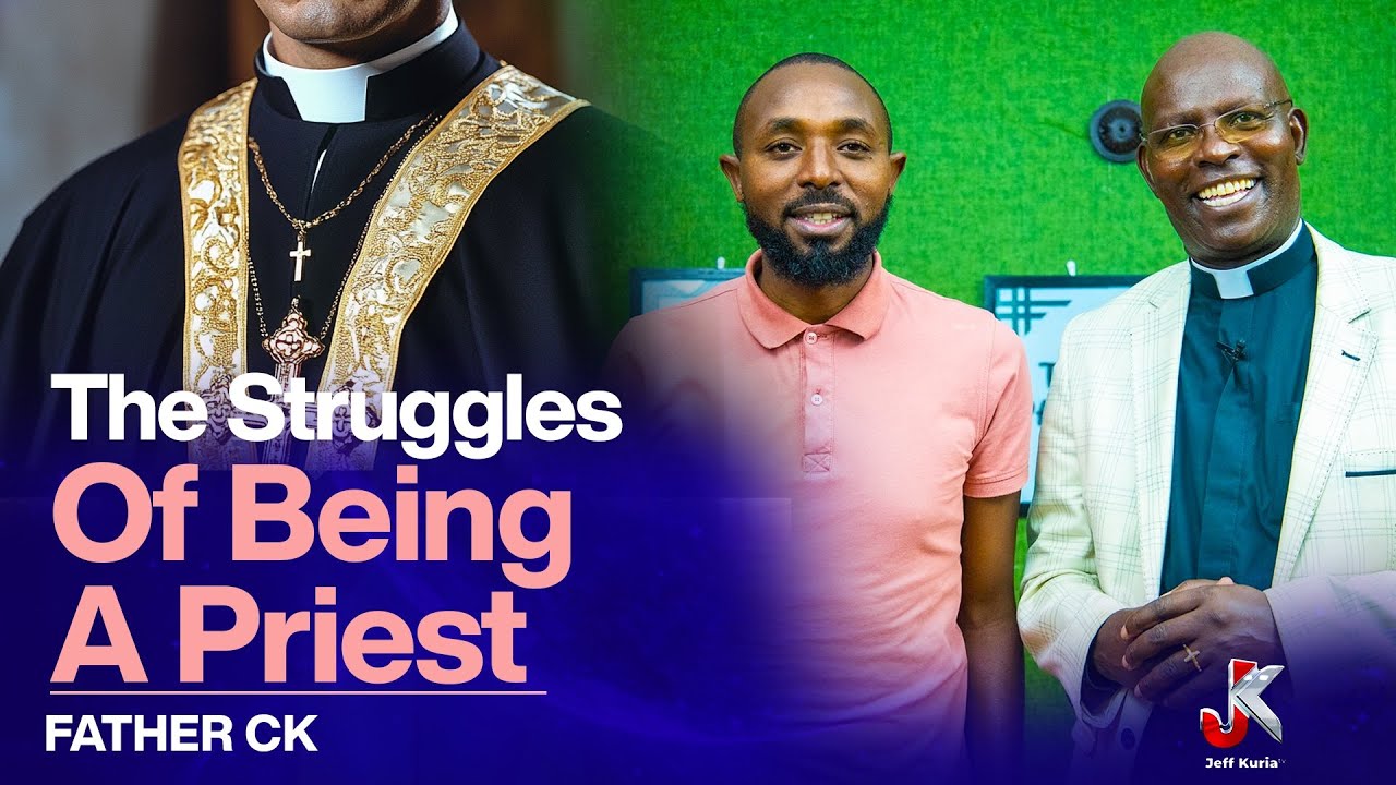 THE STRUGGLES OF BEING A PRIEST-FATHER CK