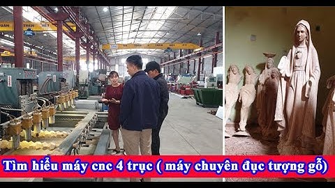Tìm hiểu máy cnc 4 trục (máy đục tượng gỗ 4D) tại Đồng Nai | công ty Đông Phương