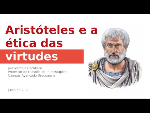 Vídeo: O que é virtude e qual é o seu lugar na teoria ética de Aristóteles?